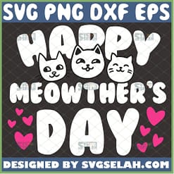 Happy MeowtherS Day Svg Three Cat Face Svg Cat Emoji Svg Hearts Svg MotherS Day Svg 1 