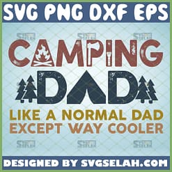 camping dad svg like a normal dad except way cooler vintage diy fathers day camping gift ideas 1 