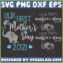 elephant our first mothers day 2021 svg
