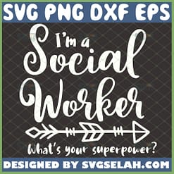im a social worker whats your superpower svg social care work