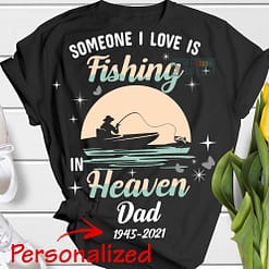 personalized someone i love is fishing in heaven dad birthday svg memorial svg