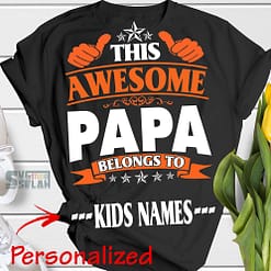 personalized this awesome papa belongs to kids names svg