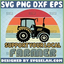 support your local farmer svg farm tractor svg farm quotes svg