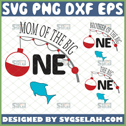 the big one svg bundle mom brother fishing pole with bobber svg family matching shirt svg