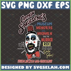 captain spauldings museum of monsters and madmen svg rob zombie svg fried chicken and gasoline house of 1000 corpses horror inspired
