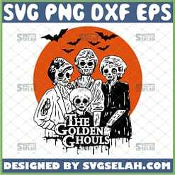 golden ghouls svg ghost spooky horror halloween the golden girls tv show inspired