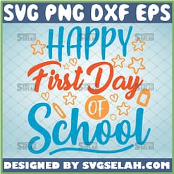 happy first day of school svg teacher student gifts