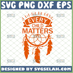 every child matters svg orange shirt day svg residential schools svg awareness for indigenous