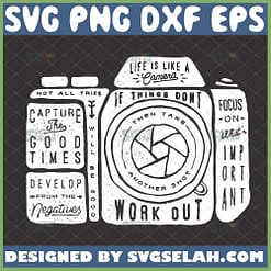 life is like a camera svg