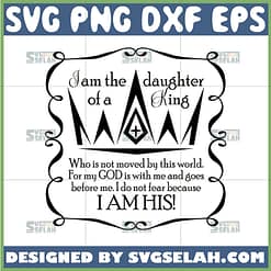 i am the daughter of a king svg proverbs 31 svg