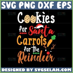 cookies for santa and carrots for the reindeer svg