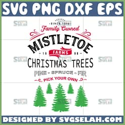 family owned mistletoe farms christmas tree pine spruce fir pick your own svg