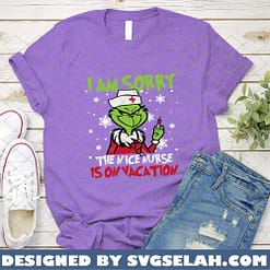 Grinch Nurse SVG PNG DXF EPS I Am Sorry The Nice Nurse Is On Vacation SVG PNG DXF EPS 1