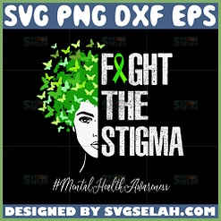 fight the stigma svg mental health awareness svg