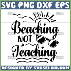 beaching not teaching svg