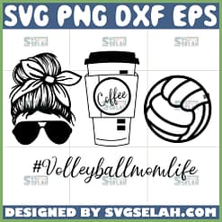 volleyball mom life svg messy bun mom coffee and volleyball svg