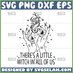 theres a little witch in all of us svg witch hand outline svg