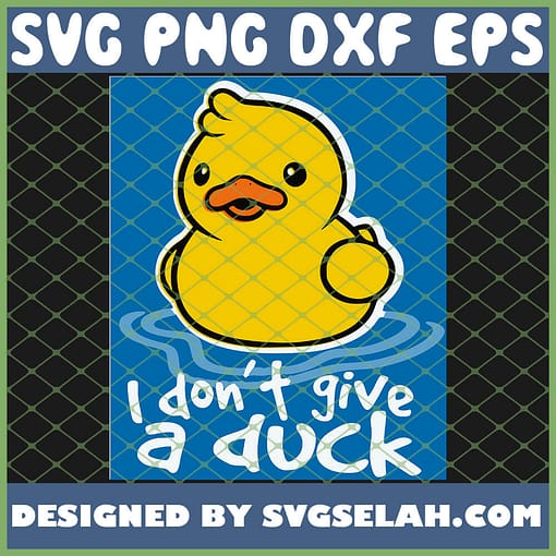 I Dont Give A Duck 1