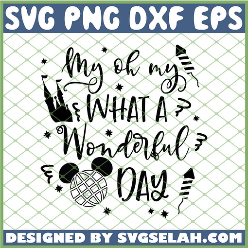 Mickey My Oh My What A Wonderful Day SVG PNG DXF EPS 1