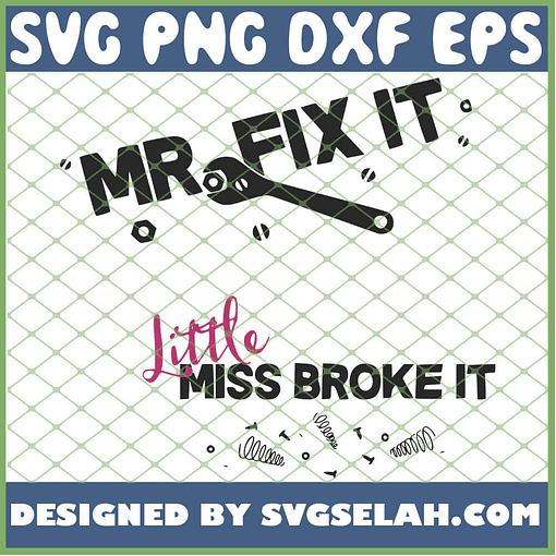 Mr Fix It Little Miss Broke It 1