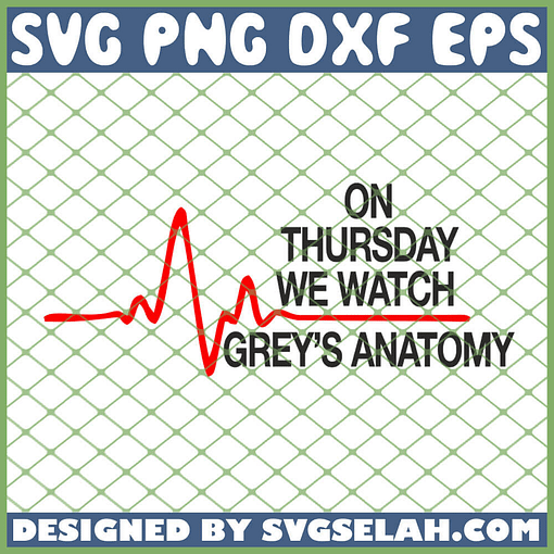 On Thursday We Wath Greys Anatomy Quotes Sayings SVG PNG DXF EPS 1