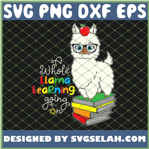A Whole Llama Learning Going On Teacher School Apple SVG PNG DXF EPS 1