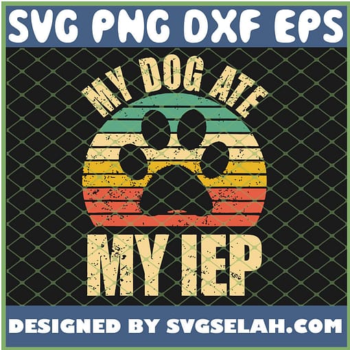 My Dog Ate My Iep Vintage SVG PNG DXF EPS 1