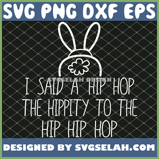 Easter Bunny Basket Fun Rap I Said A Hip Hop SVG PNG DXF EPS 1