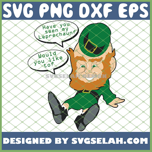 Have You Seen My Drunken Leprechaun SVG Funny St PatrickS Day SVG PNG DXF EPS 1