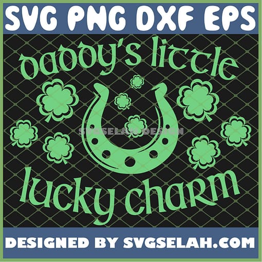 Horse Hoof St Patricks Day DaddyS Little Lucky Charm SVG PNG DXF EPS 1
