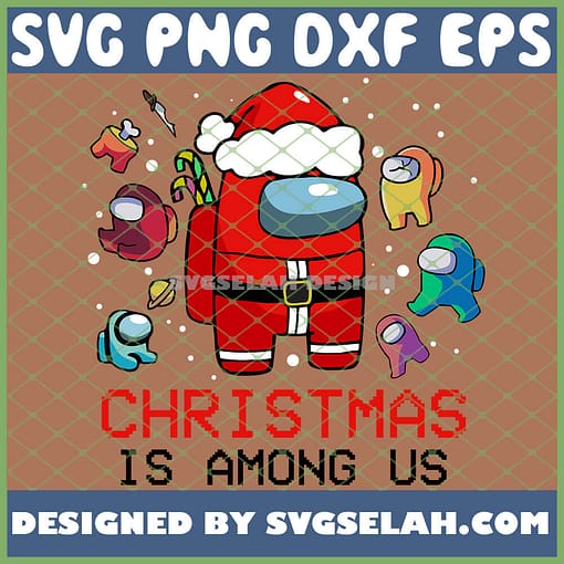 Christmas Is Among Us SVG Space Astronaut Among Us Santa SVG PNG DXF EPS 1