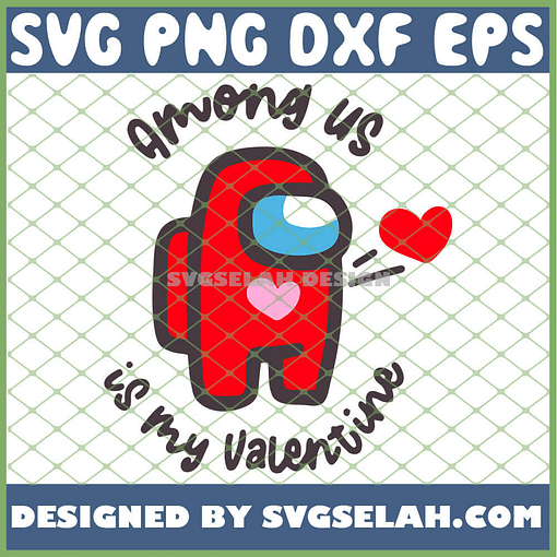 Imposter Among Us Is My Valentine SVG PNG DXF EPS 1