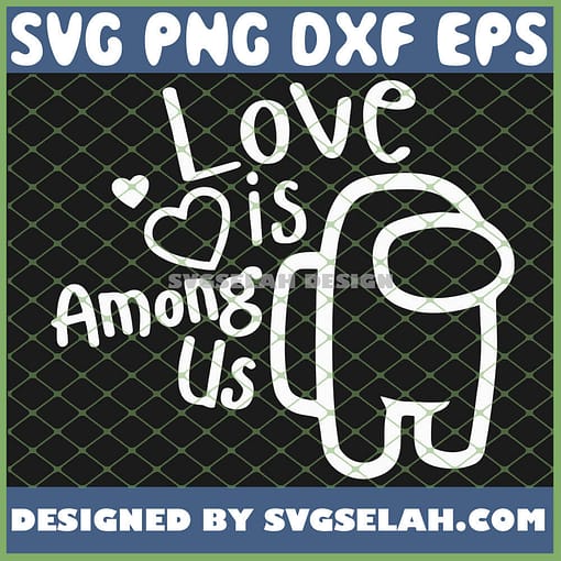 Perfect Love Is Among Us Valentines Day SVG PNG DXF EPS 1