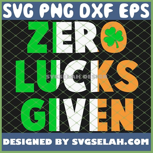 St Patricks Day Zero Lucks Given SVG PNG DXF EPS 1