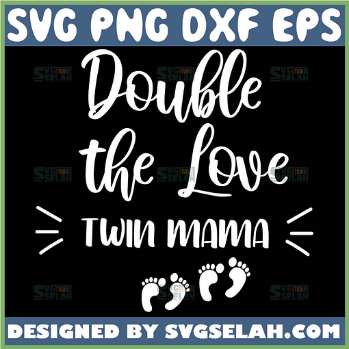 Double The Love Twin Mama Svg Mom Of Twins Svg Pregnancy Announcement Svg 1