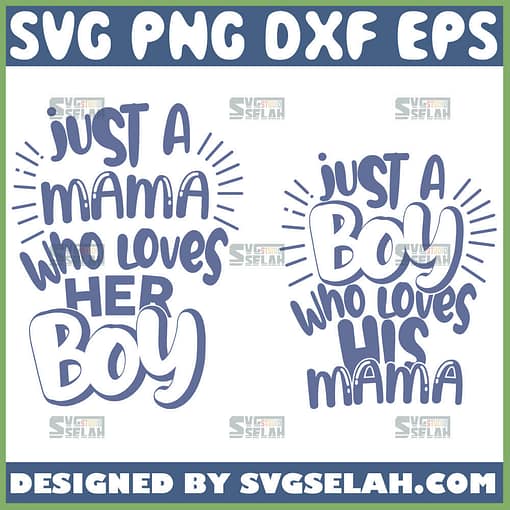 Just A Mama Who Loves Her Boy Svg Just A Boy Who Loves His Mama Svg Mom And Son Svg 1