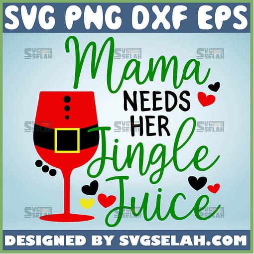 Mama Needs Her Jingle Juice Svg Mama Juice Svg Christmas Svg 1