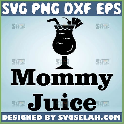 Mommy Juice Svg Tired As A Mother Svg 1