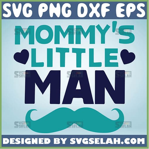 Mommy Little Man Svg Manly Masculine Svg Bearded Mom 1
