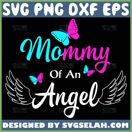 Mommy Of An Angel Svg Butterfly Mom Svg Angel Wing Svg 1