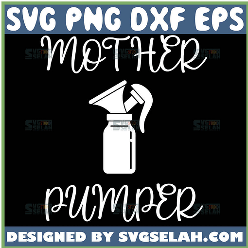 Mother Pumper Svg Expecting Mother Svg 1