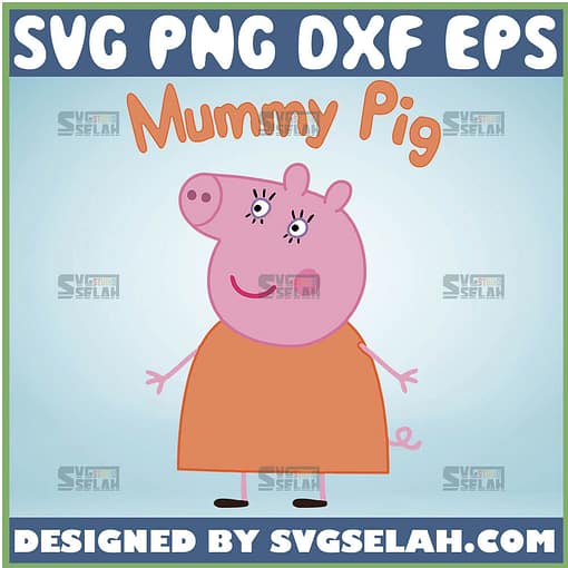 Mummy Pig Svg Mommy Pig Svg Peppa Pig Svg 1