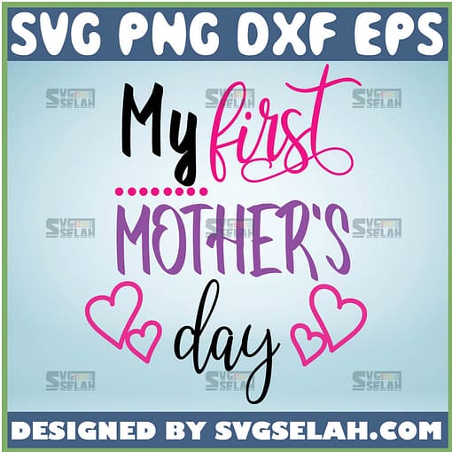 My First MotherS Day Svg Heart Mommy To Be Svg New Mom Svg 1