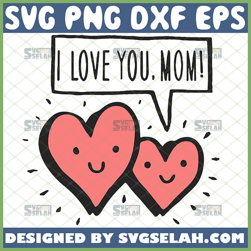 Cartoon I Love You Mom Svg Mom And Baby Heart Svg Double Love Heart Svg 1 