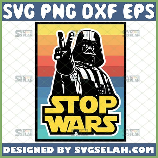 Stop Wars Logo Svg Starwars Darth Vader Peace Sign Hand Svg 1 