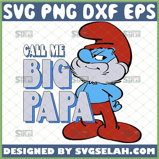 call me big papa pitufo svg cartoon papa smurf svg 1 