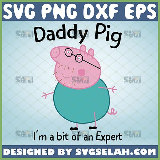 daddy pig im a bit of an expert svg fathers day mug design 1 