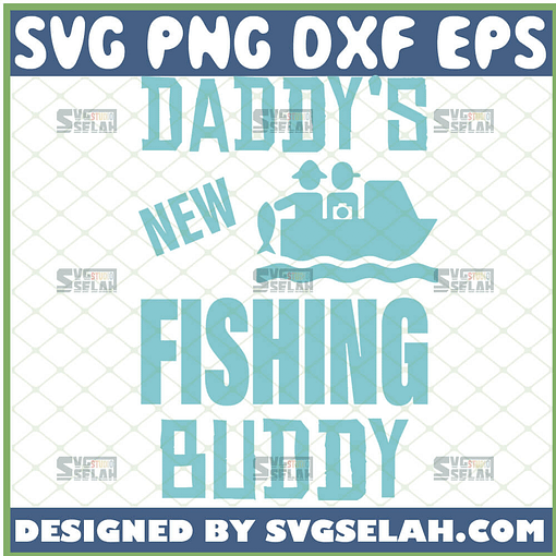 daddys new fishing buddy svg fathers day baby onesie svg 1 