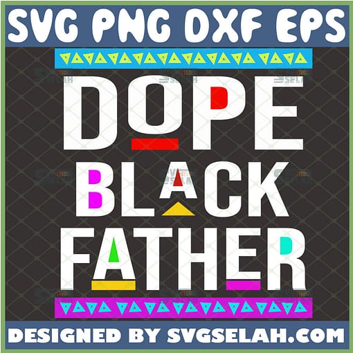 dope black father svg black lives matter fathers day svg 1 
