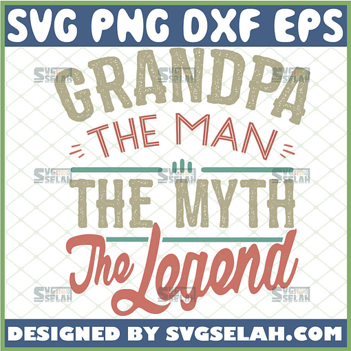 grandpa the man the myth the legend svg vintage fathers day design gift idea for grandad svg 1 